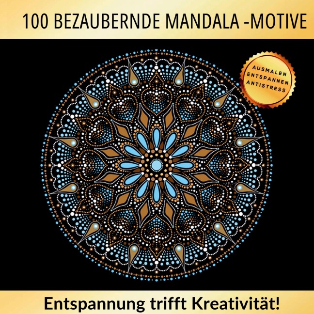 100 bezaubernde Mandala Motive - Entspannung trifft auf Kreativität - Inspirations Lounge