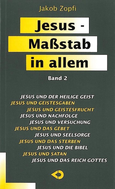Jesus - Maßstab in allem - Jakob Zopfi