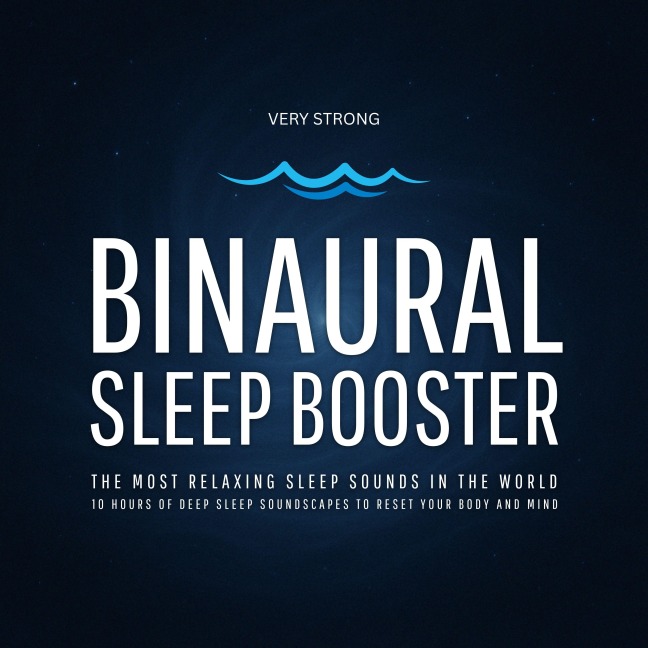 Binaural Sleep Booster (Very Strong) ¿ The Most Relaxing Sleep Sounds in the World - Binaural Beats Studios Berlin