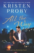 Cover-Bild zum Titel 'All the Way' von 'Kristen Proby'
