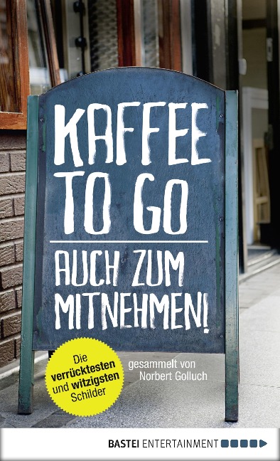 Kaffee to go - auch zum Mitnehmen! - Norbert Golluch