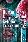 Human Cancer Diagnosis and Detection Using Exascale Computing - 