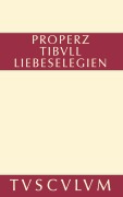 Cover-Bild zum Titel 'Liebeselegien / Carmina' von 'Properz, Tibull'
