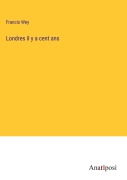 Cover-Bild zum Titel 'Londres il y a cent ans' von 'Francis Wey'