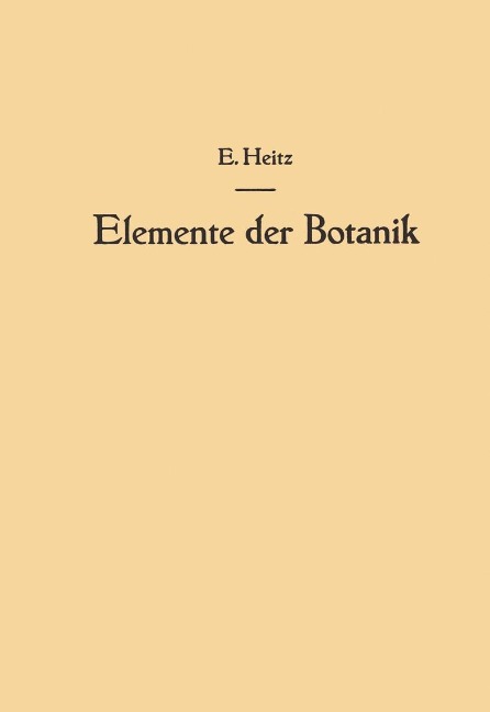 Elemente der Botanik - Emil Heitz
