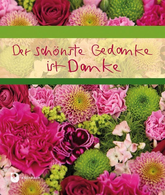 Der schönste Gedanke ist Danke - 
