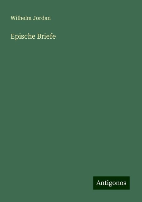 Epische Briefe - Wilhelm Jordan