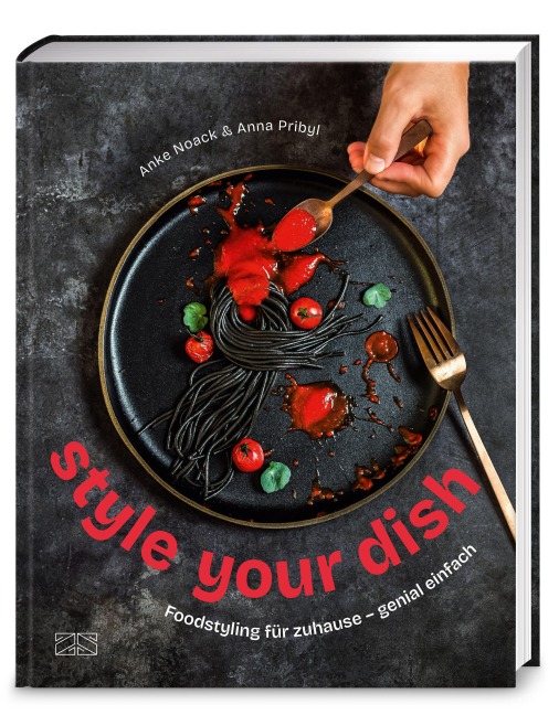 Style your dish - Anke Noack, Anna Pribyl