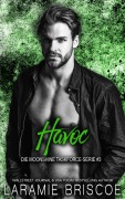 Cover-Bild zum Titel 'Havoc (Die Moonshine Task Force-Serie, #3)' von 'Laramie Briscoe'
