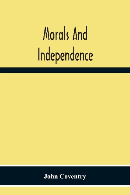 Morals And Independence - John Coventry