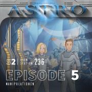 Cover-Bild zum Titel 'ASTRO S2 - Episode 05 - Manipulationen' von 'Manuela Wieninger, Martin Wintersberger'