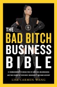 Cover-Bild zum Titel 'The Bad Bitch Business Bible' von 'Lisa Carmen Wang'