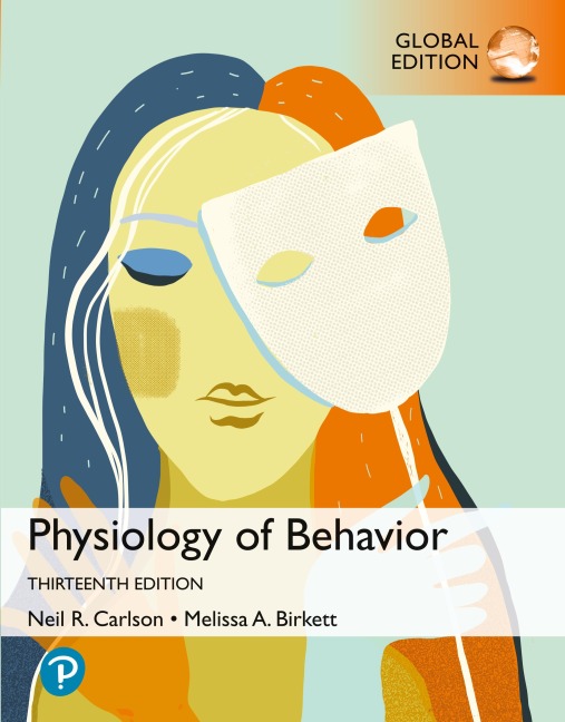 Physiology of Behavior, GE - Neil Carlson, Neil R. Carlson, Melissa A. Birkett