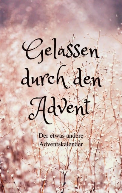 Gelassen durch den Advent - Anouk Rüdiger