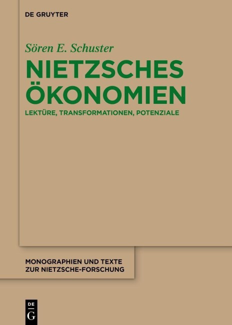 ¿¿Nietzsches Ökonomien¿ - ¿Sören E. Schuster
