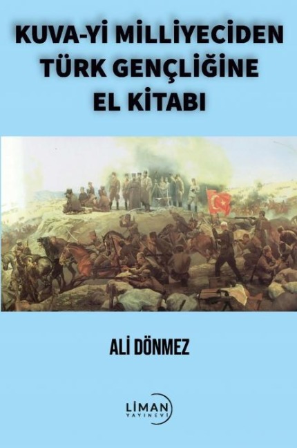 Kuva-yi Milliyeciden Türk Gencligine El Kitabi - Ali Dönmez