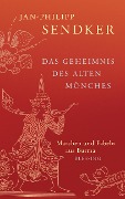 Cover-Bild zum Titel 'Das Geheimnis des alten Mönches' von 'Jan-Philipp Sendker'