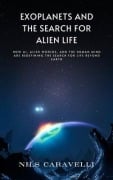Cover-Bild zum Titel 'Exoplanets and the Search for Alien Life' von 'Nils Caravelli'