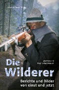 Die Wilderer - Andreas Zeppelzauer, Regina Zeppelzauer