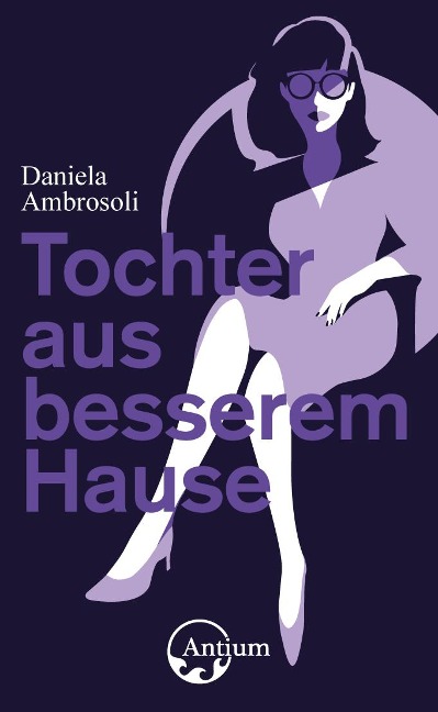 Tochter aus besserem Hause - Daniela Ambrosoli