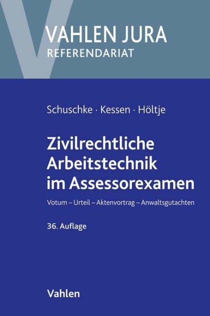 Zivilrechtliche Arbeitstechnik im Assessorexamen - 