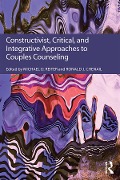 Cover-Bild zum Titel 'Constructivist, Critical, And Integrative Approaches To Couples Counseling' von ''