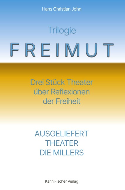 TRILOGIE FREIMUT - Hans Christian John