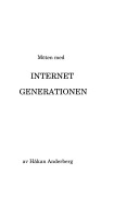 Cover-Bild zum Titel 'Möten med Internet Generationen (Från Konsumtion till Internet i en Värld av Elektricitet, #2)' von 'Håkan Anderberg'