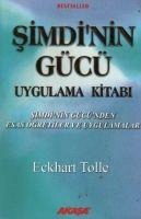 Simdinin Gücü Uygulama Kitabi - Eckhart Tolle