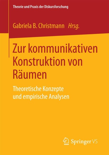 Zur kommunikativen Konstruktion von Räumen - 