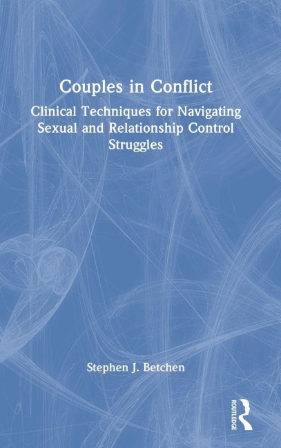 Couples in Conflict - Stephen J. Betchen