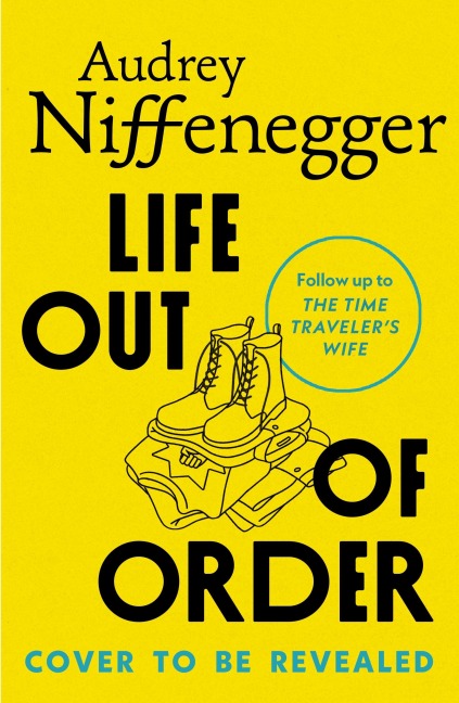 Life Out of Order - Audrey Niffenegger