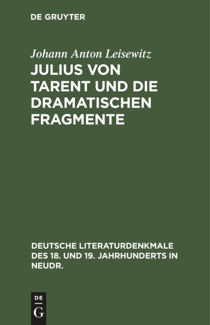 Julius von Tarent und die dramatischen Fragmente - Johann Anton Leisewitz