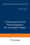 Cover-Bild zum Titel 'Verfassungsrecht und Verfassungspraxis der Vereinigten Staaten' von 'K. Loewenstein'