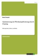 Cover-Bild zum Titel 'Optimierung der Wettkampfleistung durch Doping' von 'René Paasch'