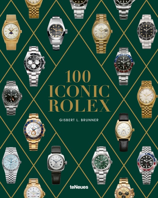 100 Iconic Rolex - Gisbert L. Brunner, Oliver Knop
