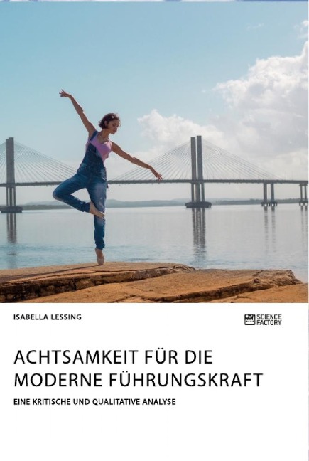 Achtsamkeit für die moderne Führungskraft - Isabella Lessing