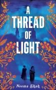 Cover-Bild zum Titel 'A Thread of Light' von 'Neema Shah'