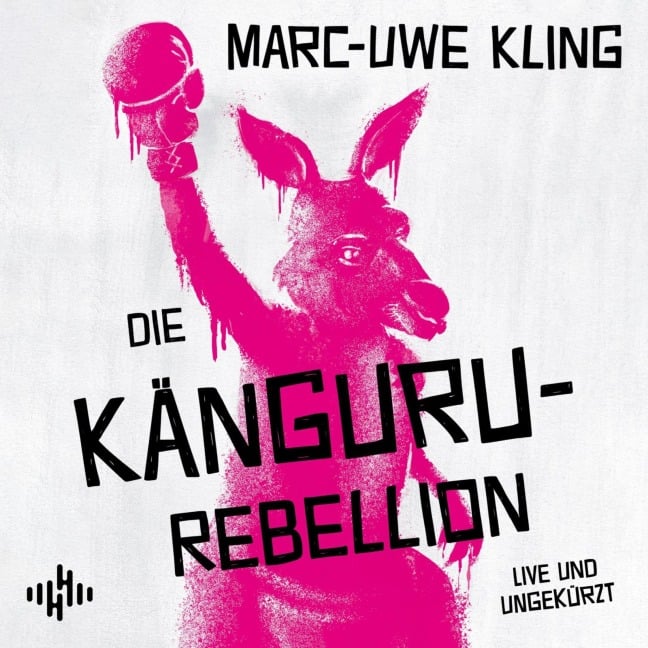 Die Känguru-Rebellion (Die Känguru-Werke 5) - Marc-Uwe Kling