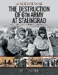 Cover-Bild zum Titel 'The Destruction of 6th Army at Stalingrad' von 'Ian Baxter'