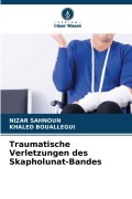 Cover-Bild zum Titel 'Traumatische Verletzungen des Skapholunat-Bandes' von 'Nizar Sahnoun, Khaled Bouallegui'