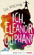 Cover-Bild zum Titel 'Ich, Eleanor Oliphant' von 'Gail Honeyman'