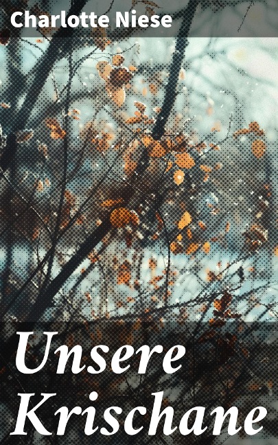 Unsere Krischane - Charlotte Niese