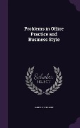 Cover-Bild zum Titel 'Problems in Office Practice and Business Style' von 'Harold Strumpf'