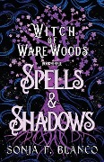 Spells & Shadows - Sonja F Blanco