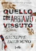 Cover-Bild zum Titel 'Quello che abbiamo vissuto' von 'Giuseppe Imbrogno'