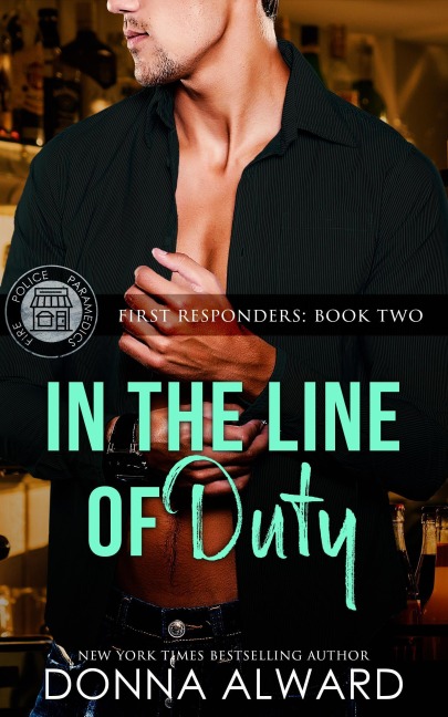 In the Line of Duty (First Responders, #3) - Donna Alward