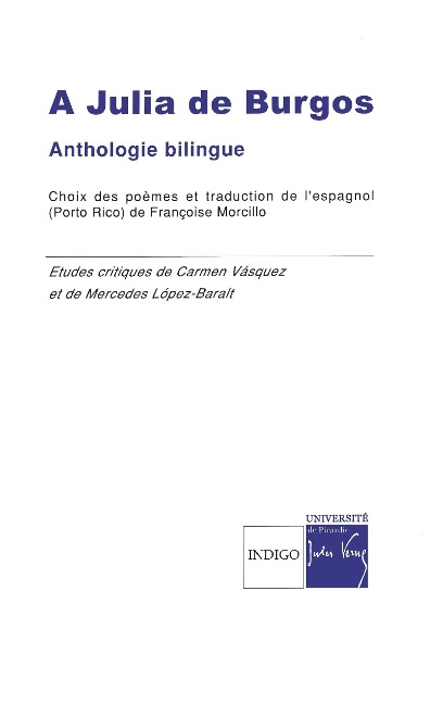 A Julia de Burgos - Etudes critiques de Carmen Vasquez, Mercedes Lopez de Baralt. Choix des poemes de Francoise Morcillo