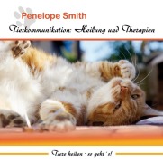Cover-Bild zum Titel 'Tierkommunikation: Heilung und Therapien' von 'Penelope Smith'
