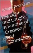Cover-Bild zum Titel 'The Light and Laugh: A Parable of Creation and Connection' von 'Joseph Rodriguez'